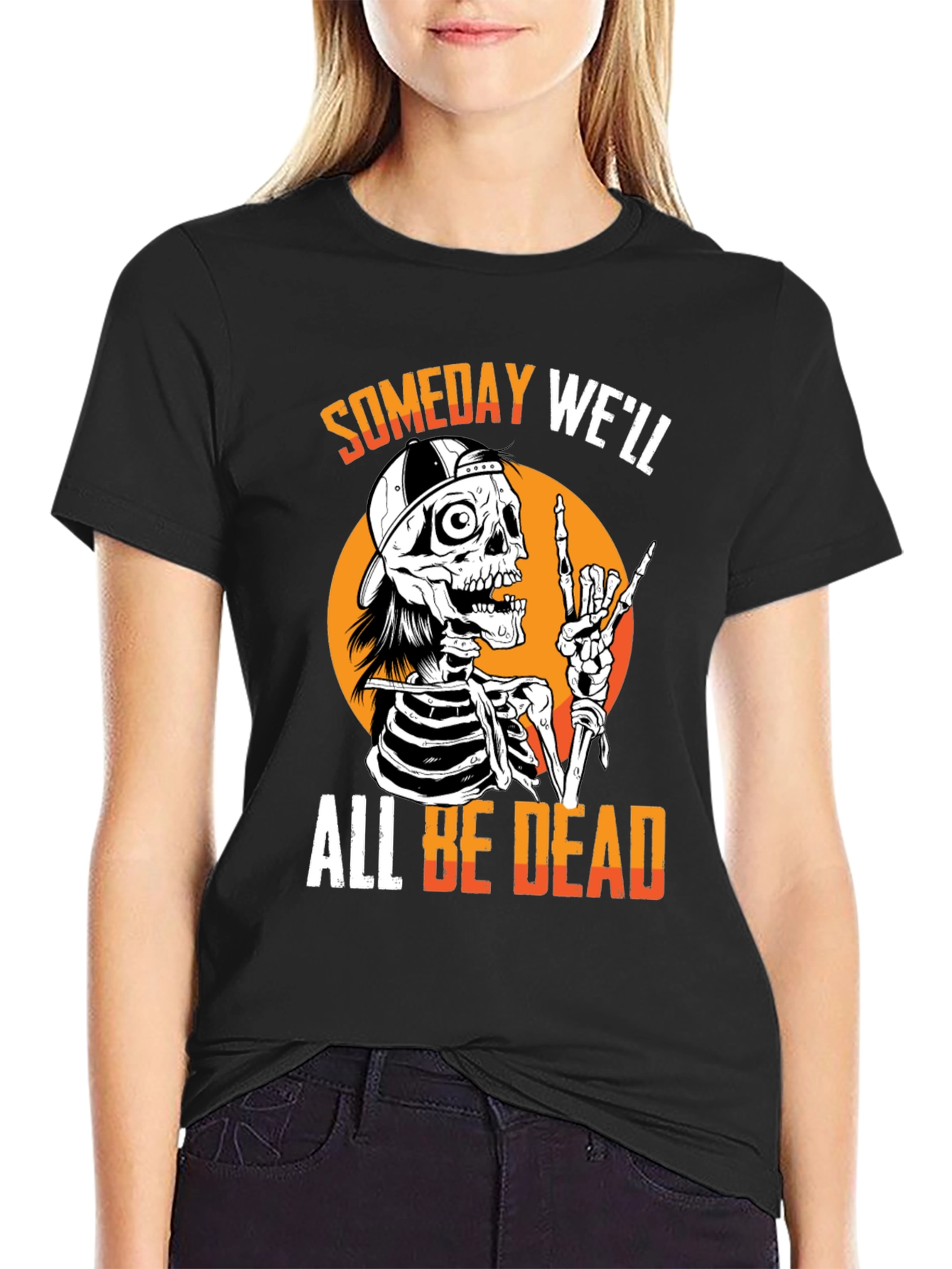 Someday Well All Be Dead Skeleton T-Shirt