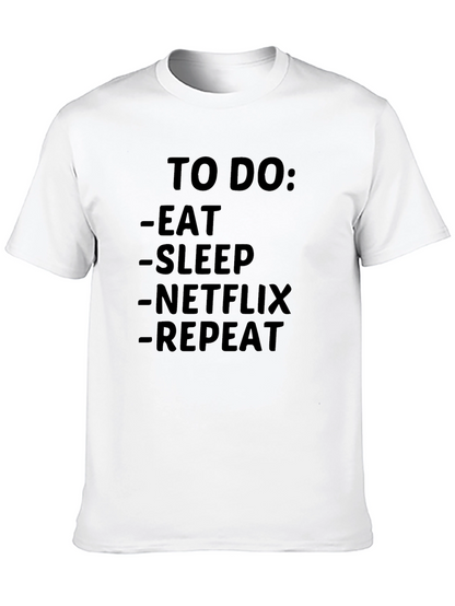 To Do: Eat Sleep Netflix Repeat T-Shirt