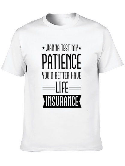 Wanna Test My Patience T-Shirt