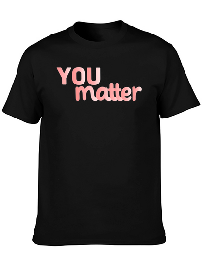 You Matter Black T-Shirt