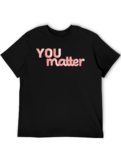 You Matter Black T-Shirt