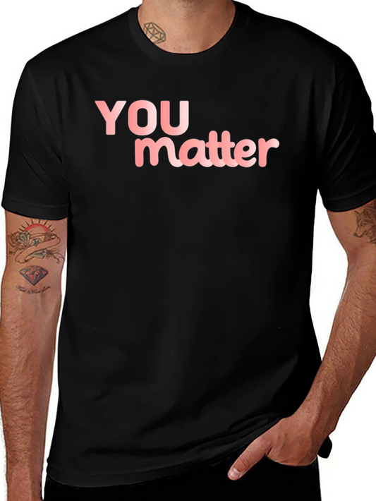 You Matter Black T-Shirt