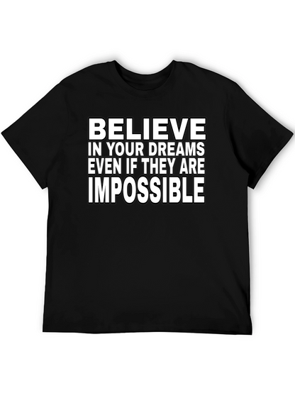 Believe in Your Dreams T-Shirt - Inspirational Graphic Tee