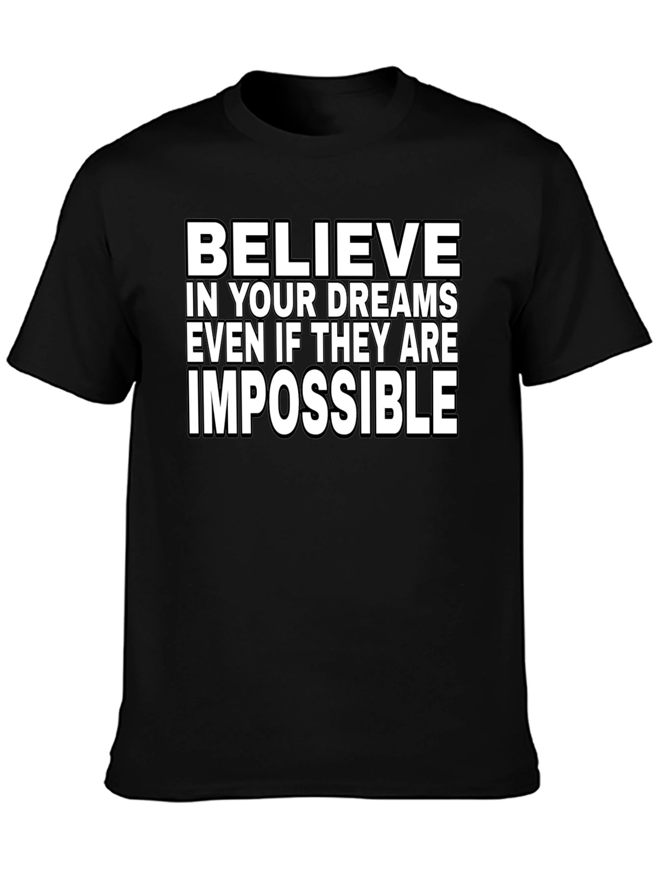Believe in Your Dreams T-Shirt - Inspirational Graphic Tee