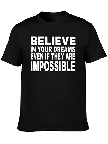 Believe in Your Dreams T-Shirt - Inspirational Graphic Tee