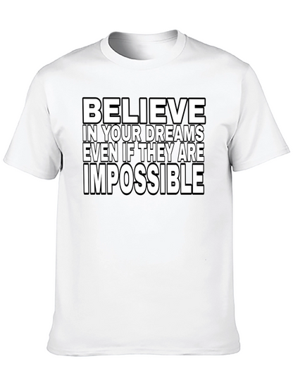 Believe in Your Dreams T-Shirt - Inspirational Graphic Tee
