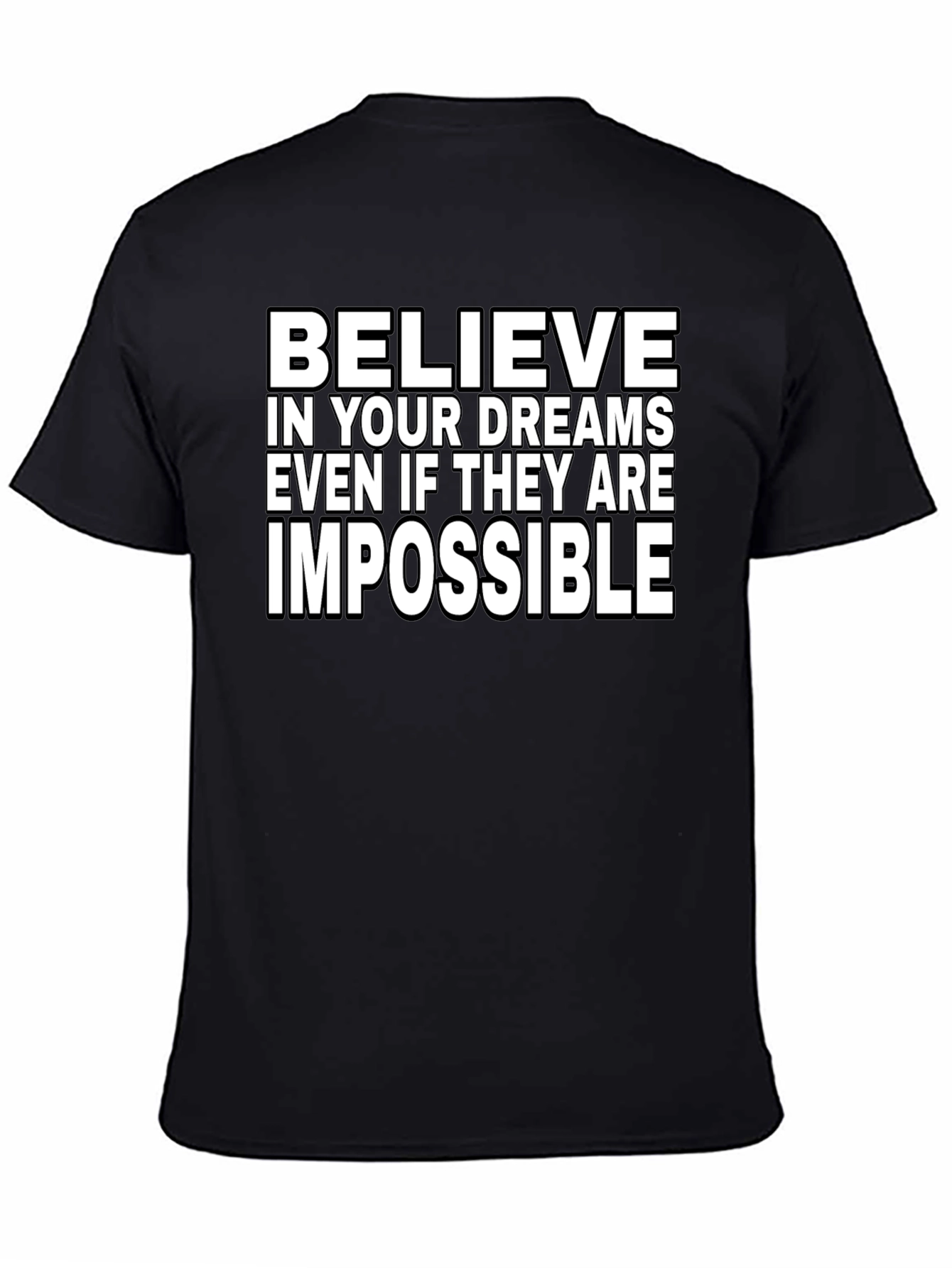 Believe in Your Dreams T-Shirt - Inspirational Graphic Tee