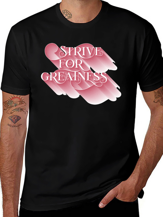 Strive For Greatness Graphic Tee - Black Casual T-Shirt