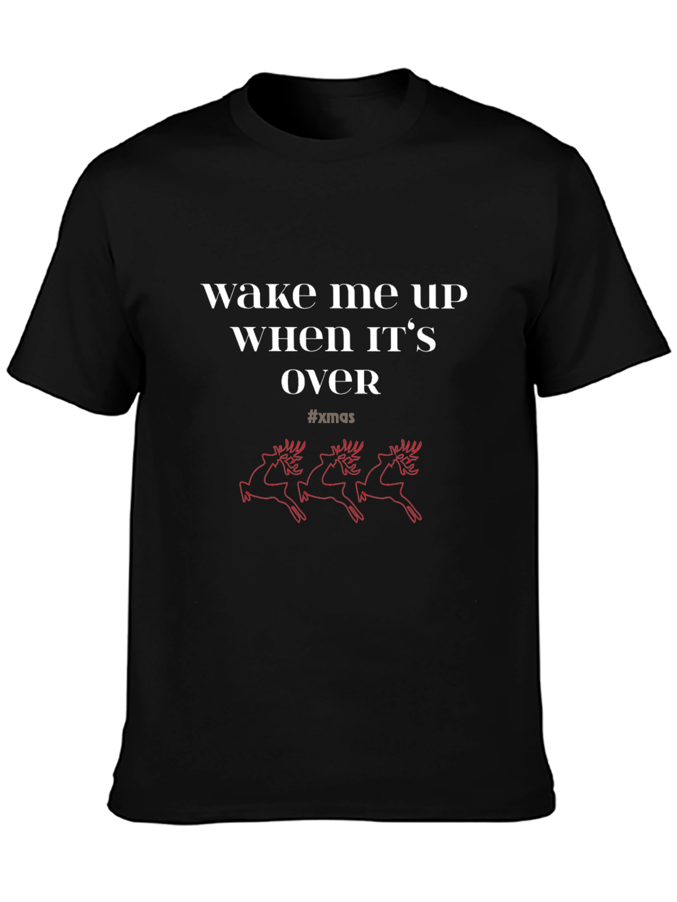Wake Me Up When Xmas Is Over T-Shirt