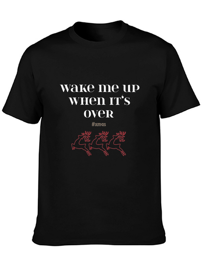 Wake Me Up When Xmas Is Over T-Shirt