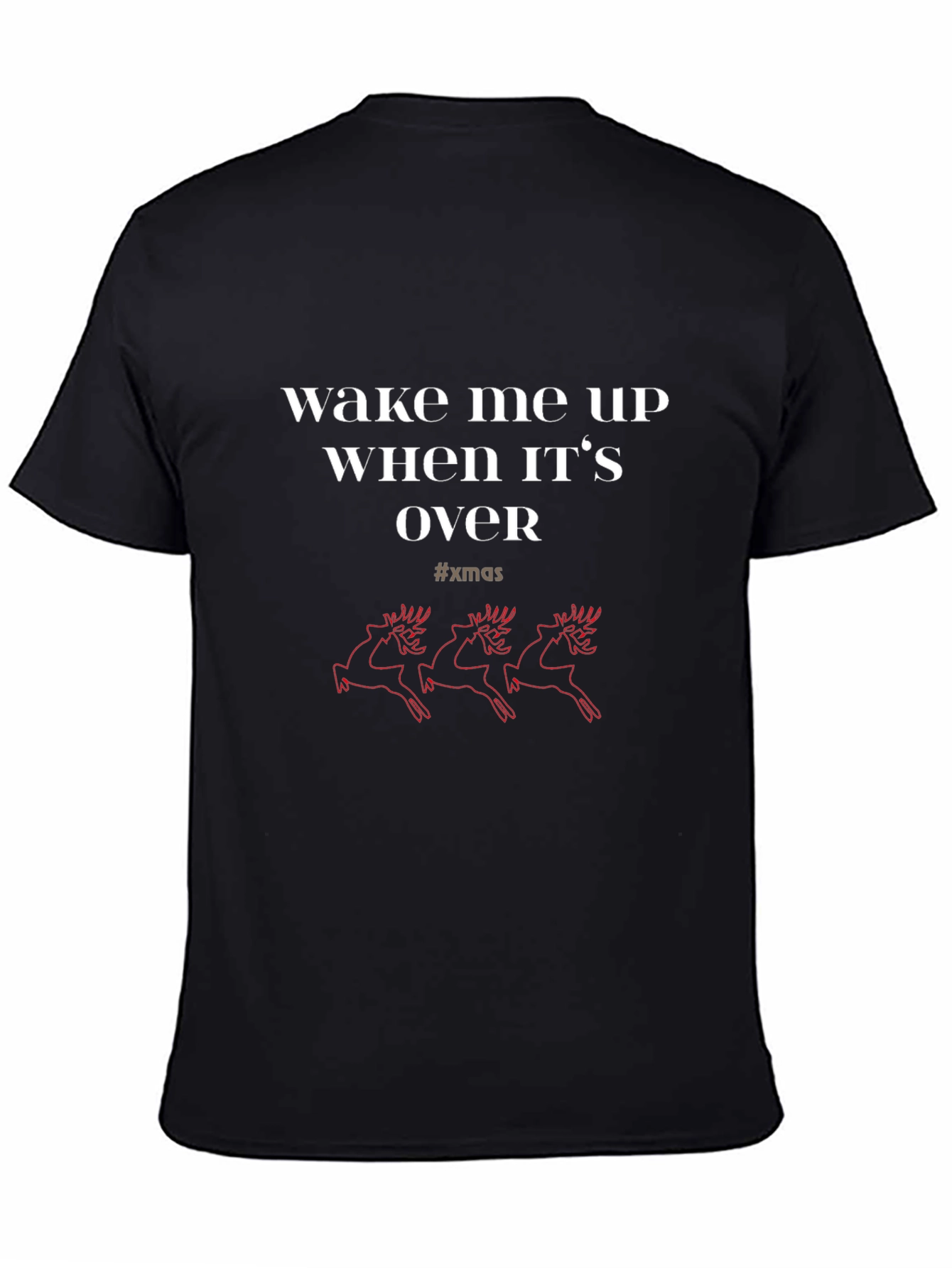 Wake Me Up When Xmas Is Over T-Shirt