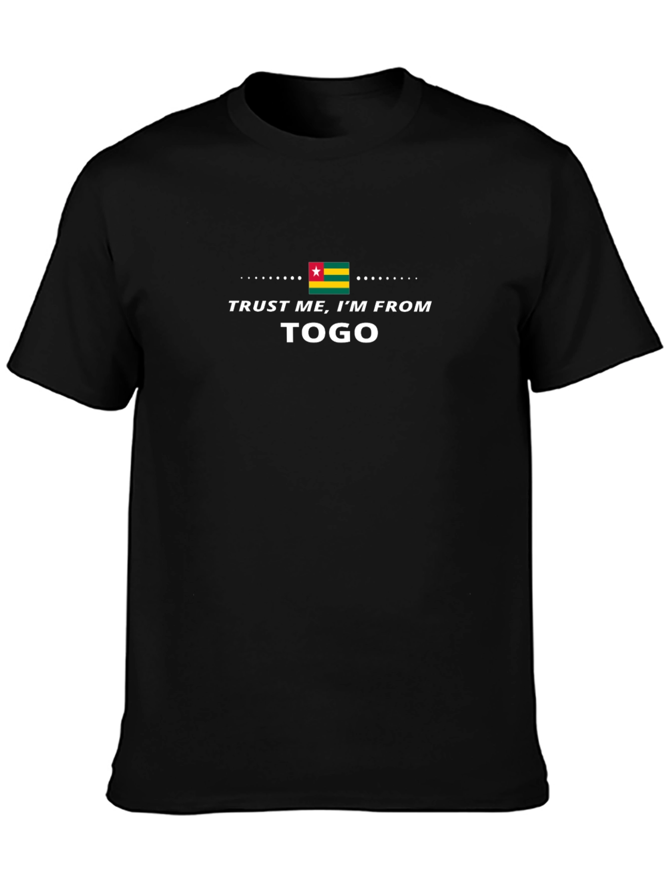 Togo Pride T-Shirt - Trust Me Im From Togo
