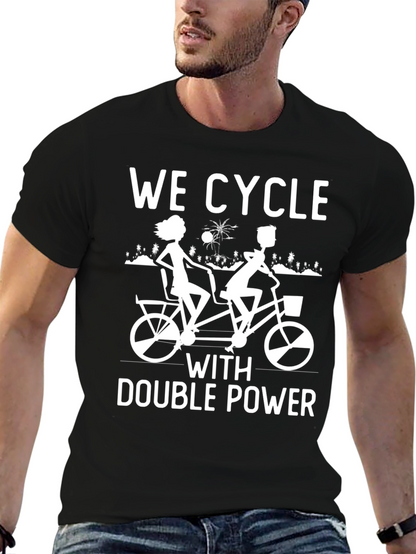 We Cycle With Double Power T-Shirt