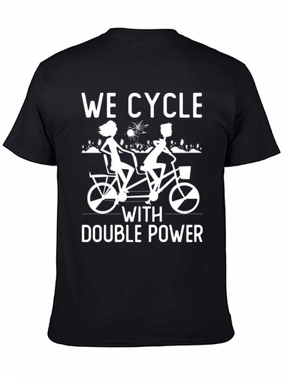 We Cycle With Double Power T-Shirt